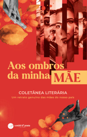 Aos Ombros da Minha Mãe