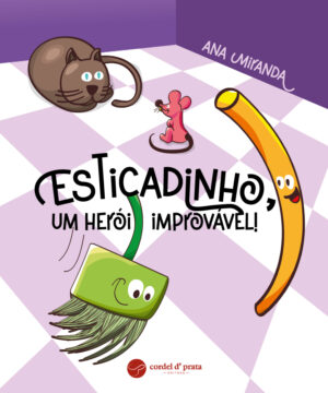 Esticadinho, um herói improvável!