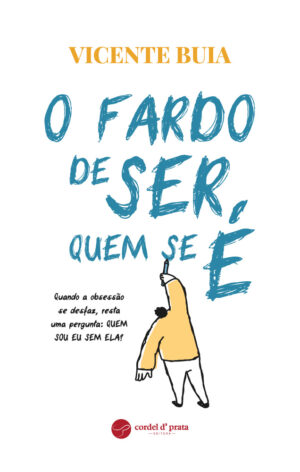 O Fardo de Ser Quem se É