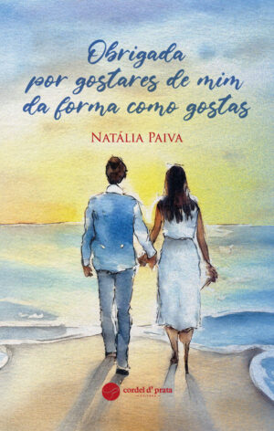 Obrigada por gostares de mim da forma como gostas