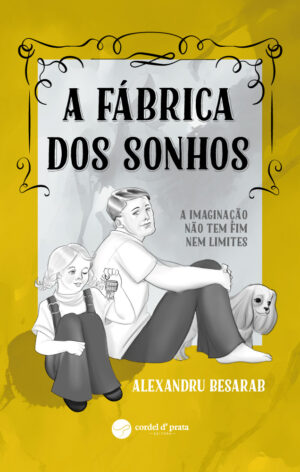 A fábrica dos sonhos