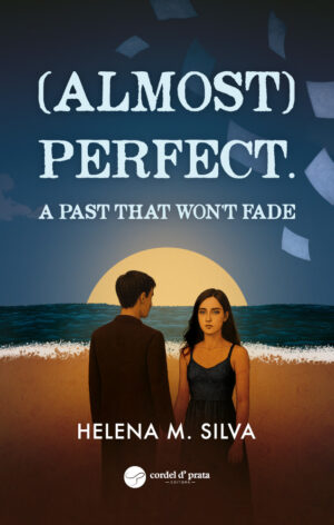 (Almost) Perfect. A past that won't fade