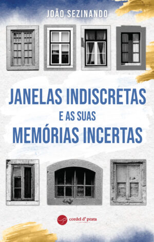 Janelas Indiscretas e as suas memórias incertas