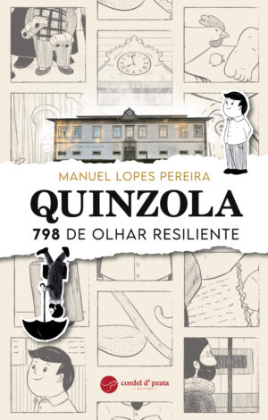 Quinzola, 798 de olhar resiliente