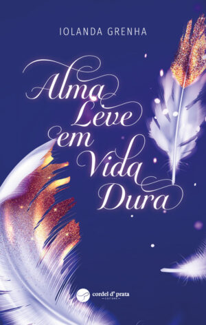 Alma Leve em Vida Dura