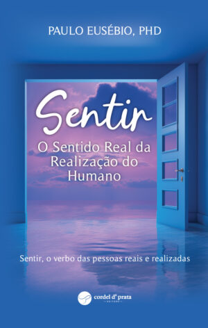 SENTIR: O Sentido Real da Realização do Humano