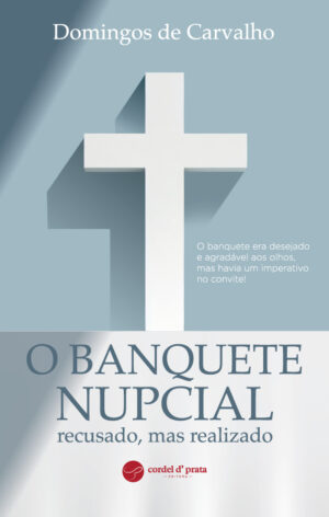 O banquete nupcial, recusado, mas realizado