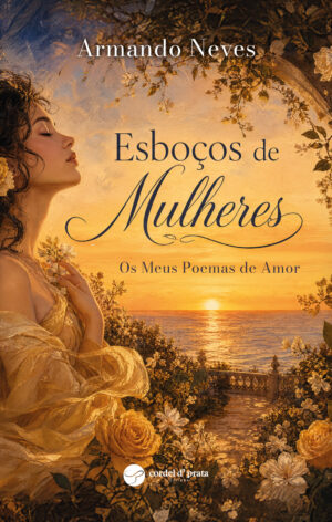 Esboços de Mulheres - Os Meus Poemas de Amor