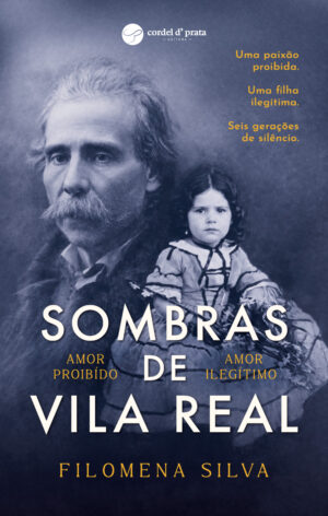 Sombras de Vila Real - Amor Proibido, Amor Ilegítimo