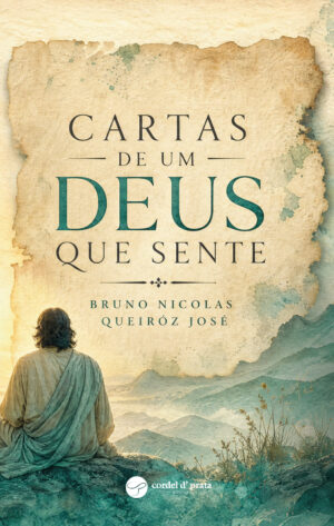 Cartas de um DEUS que Sente…