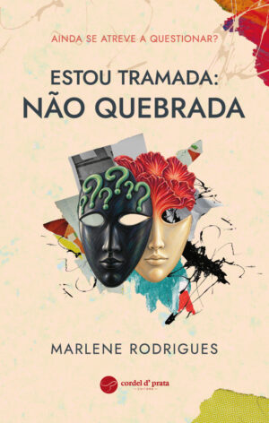 Estou Tramada: Não Quebrada